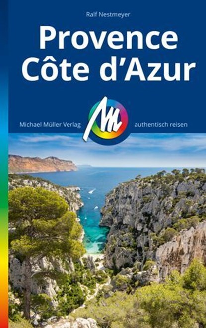 MICHAEL MÜLLER REISEFÜHRER Provence & Côte d'Azur, Ralf Nestmeyer - Ebook - 9783966854757