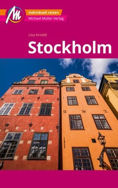 MICHAEL MÜLLER REISEFÜHRER Stockholm MM-City, Lisa Arnold - Ebook - 9783966854955