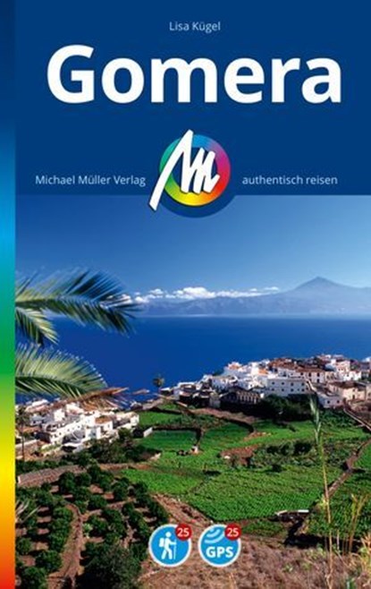 MICHAEL MÜLLER REISEFÜHRER Gomera, Lisa Kuegel - Ebook - 9783966854986