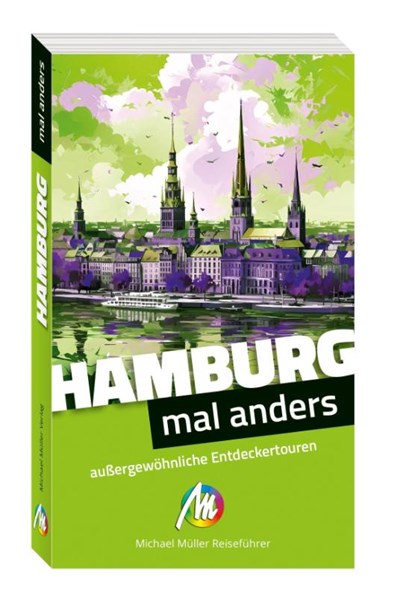Hamburg - mal anders. MICHAEL MÜLLER REISEFÜHRER, Matthias Kröner - Paperback - 9783966855006