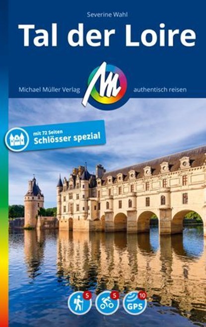 MICHAEL MÜLLER REISEFÜHRER Tal der Loire, Severine Wahl - Ebook - 9783966855099