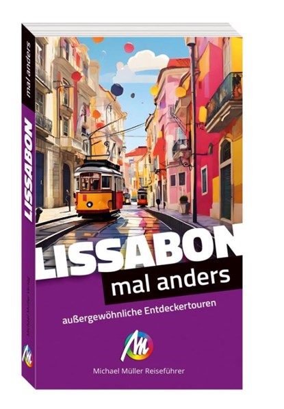 Lissabon - mal anders MICHAEL MÜLLER REISEFÜHRER, Johannes Beck - Paperback - 9783966856430