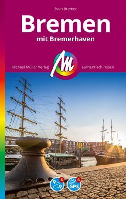 MICHAEL MÜLLER Reiseführer Bremen MM-City, Sven Bremer - Ebook - 9783966856478