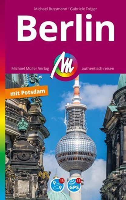 MICHAEL MÜLLER REISEFÜHRER Berlin MM-City, Gabriele Tröger ; Michael Bussmann - Ebook - 9783966856492