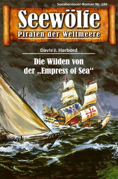 Seewölfe - Piraten der Weltmeere 586, Davis J.Harbord - Ebook - 9783966880008