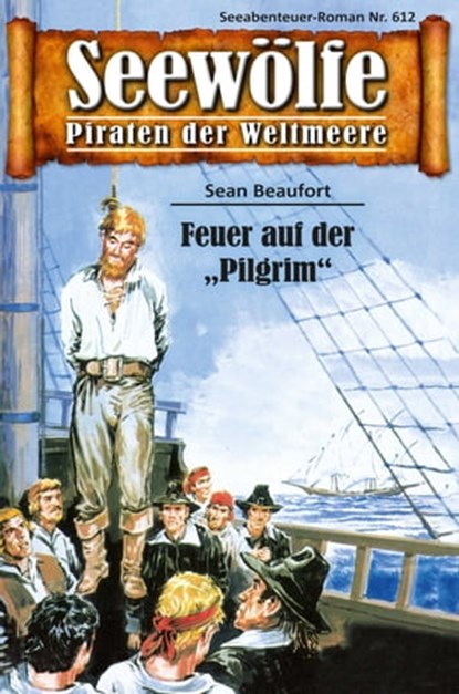 Seewölfe - Piraten der Weltmeere 612, Sean Beaufort - Ebook - 9783966880268