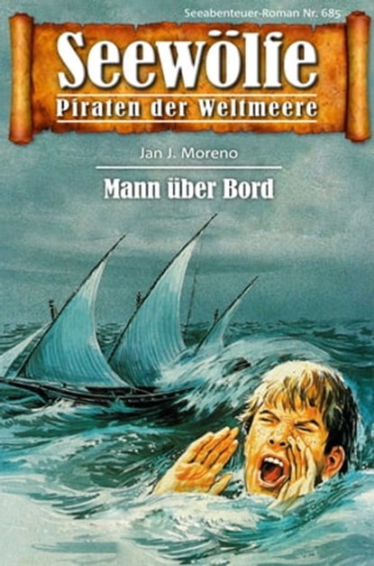 Seewölfe - Piraten der Weltmeere 685, Jan J. Moreno - Ebook - 9783966880992
