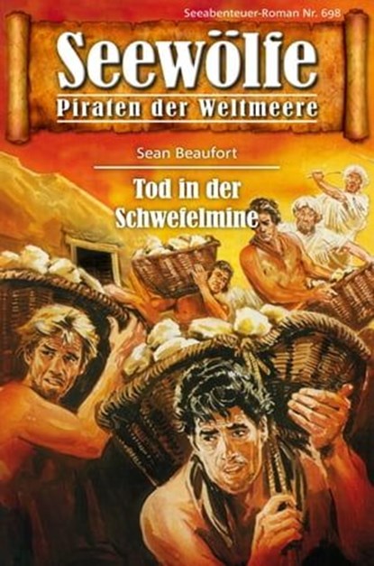 Seewölfe - Piraten der Weltmeere 698, Sean Beaufort - Ebook - 9783966881203