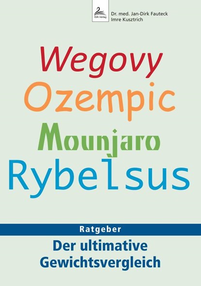 Wegovy, Ozempic, Mounjaro, Rybelsus, Jan-Dirk Fauteck ; Imre Kusztrich - Paperback - 9783966983167