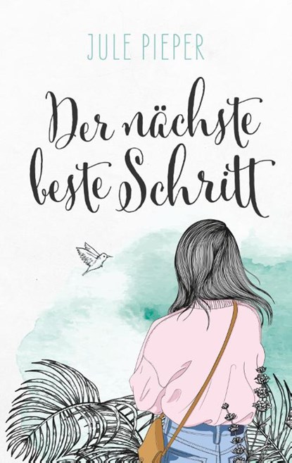 Der nächste beste Schritt, Jule Pieper - Paperback - 9783966983495
