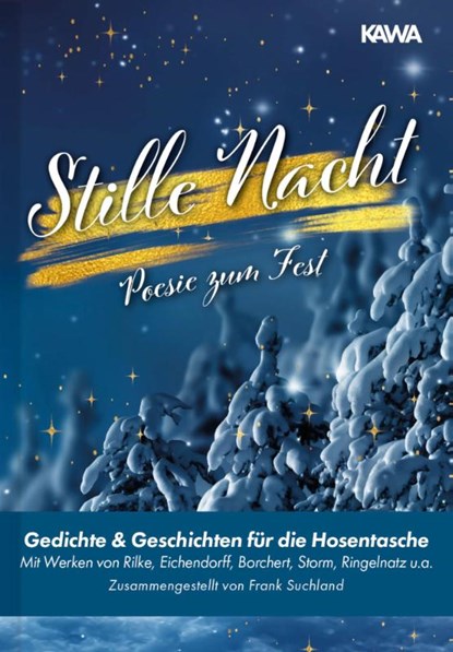 Stille Nacht, Rainer Maria Rilke ; Theodor Storm ; Joachim Ringelnatz ; Joseph Von Eichendorff - Paperback - 9783966985147