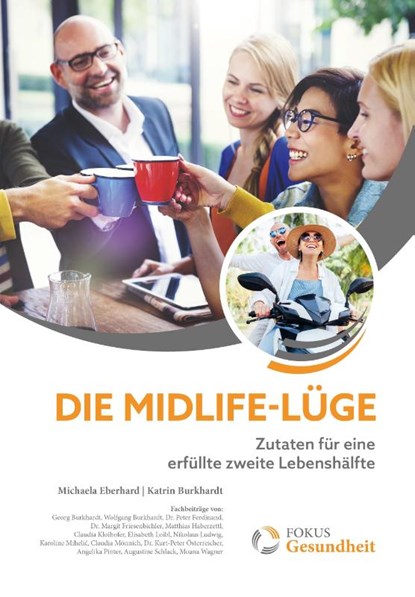 Die Midlife-Lüge, Michaela Eberhard ; Katrin Burkhardt - Paperback - 9783966988520
