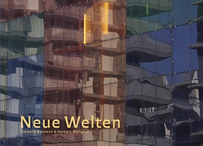 Neue Welten, Clemens Reimann ; Herbert Weilguni - Gebonden - 9783967031034