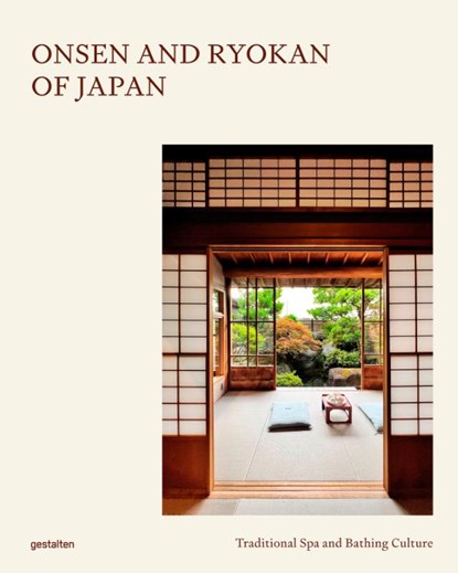 Onsen and Ryokan of Japan, Gestalten ; Lia of Ryokanwanderings - Gebonden - 9783967041972