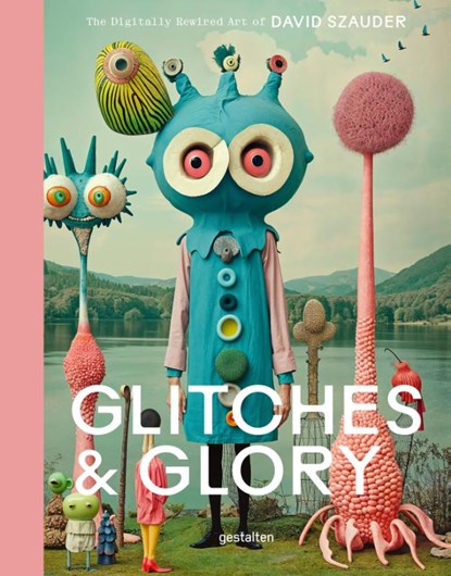Glitches & Glory, Gestalten ; David Szauder - Gebonden - 9783967042047
