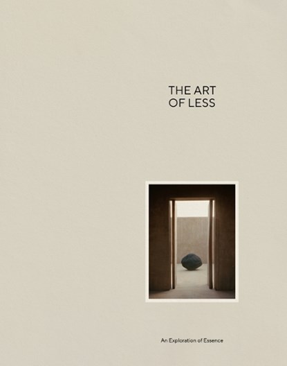 The Art of Less, Jonas Bjerre-Poulsen ; Sarah Dorweiler - Gebonden - 9783967042450