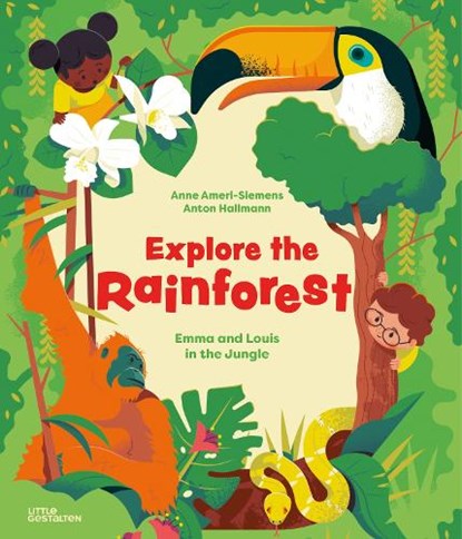 Explore the Rainforest, Anne Ameri-Siemens - Gebonden - 9783967047196