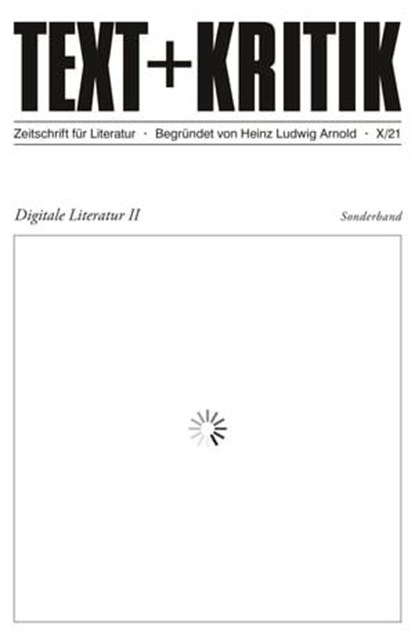 TEXT + KRITIK Sonderband - Digitale Literatur II, Hannes Bajohr - Ebook - 9783967075502