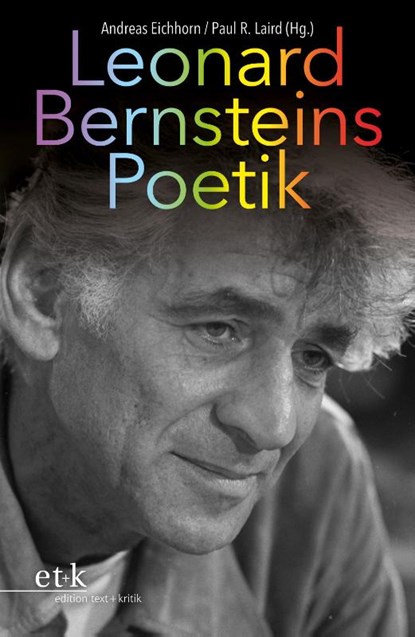 Leonard Bernsteins Poetik, Andreas Eichhorn ; Paul R. Laird - Paperback - 9783967076837