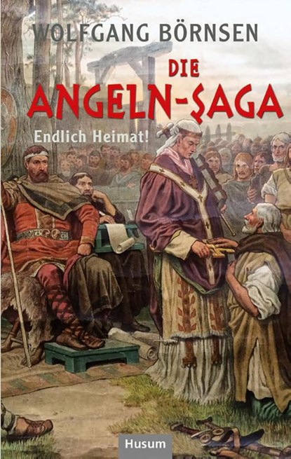 Die Angeln-Saga, Wolfgang Börnsen - Gebonden - 9783967170344