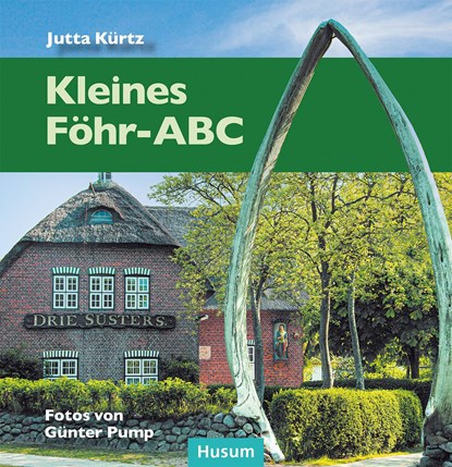Kleines Föhr-ABC, Jutta Kürtz - Gebonden - 9783967170719