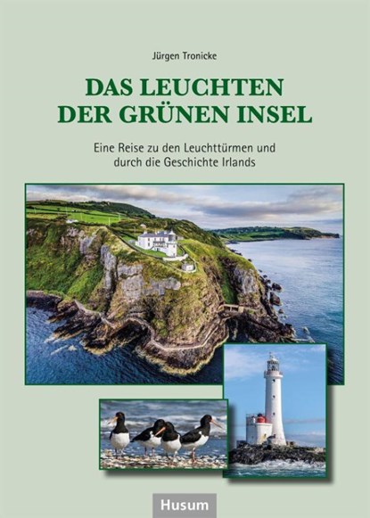 Das Leuchten der Grünen Insel, Jürgen Tronicke - Gebonden - 9783967170771