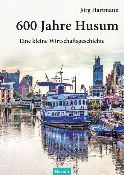 600 Jahre Husum, Jörg Hartmann - Paperback - 9783967171334
