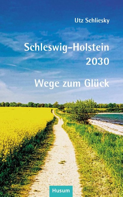 Schleswig-Holstein 2030, Utz Schliesky - Gebonden - 9783967171440