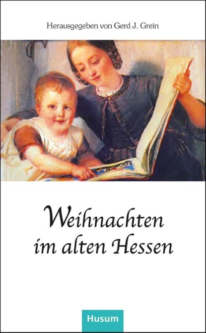 Weihnachten im alten Hessen, Gerd J. Grein - Paperback - 9783967171518