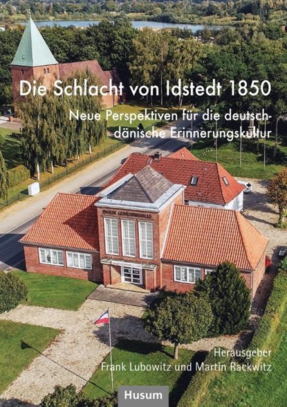 Die Schlacht von Idstedt 1850, Frank Lubowitz ; Martin Rackwitz - Paperback - 9783967171976