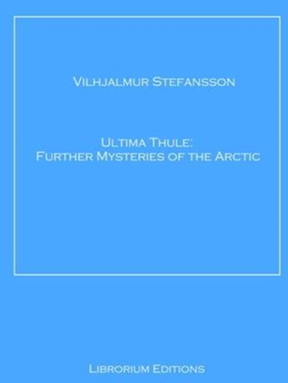 Ultima Thule, Vilhjalmur Stefansson - Ebook - 9783967240108