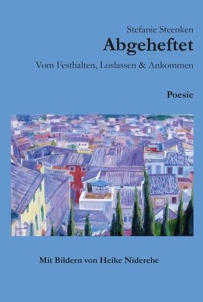 Abgeheftet, Stefanie Steenken - Ebook - 9783967241730