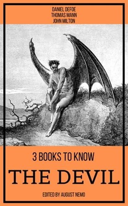 3 books to know The Devil, Daniel Defoe ; Thomas Mann ; John Milton ; August Nemo - Ebook - 9783967243208
