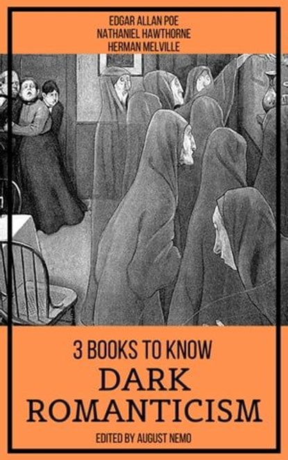 3 Books To Know Dark Romanticism, Herman Melville ; Edgar Allan Poe ; Nathaniel Hawthorne ; August Nemo - Ebook - 9783967243857