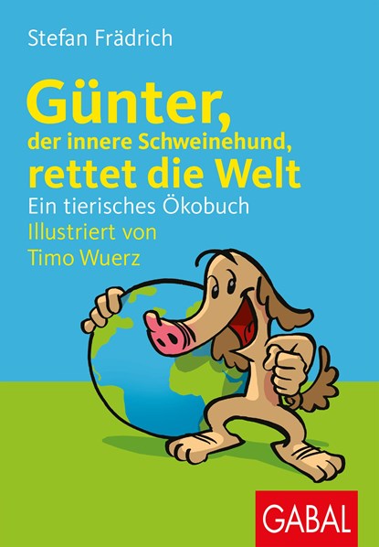 Günter, der innere Schweinehund, rettet die Welt, Stefan Frädrich - Paperback - 9783967390544