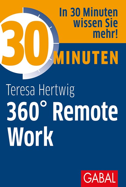 30 Minuten 360° Remote Work, Teresa Hertwig - Paperback - 9783967390568