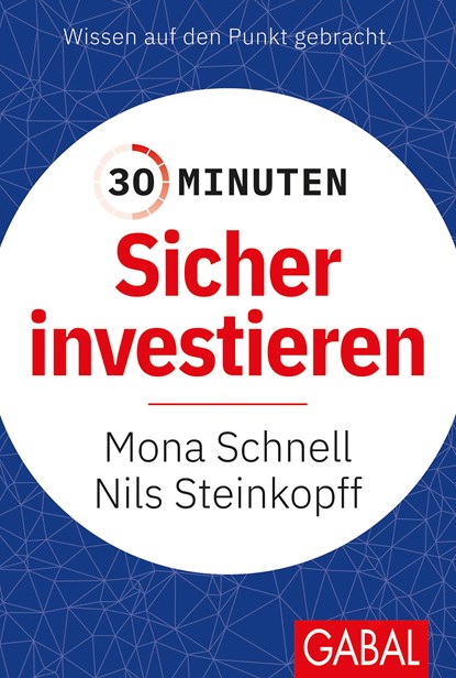 30 Minuten Sicher investieren, Nils Steinkopff ;  Mona Schnell - Paperback - 9783967391220