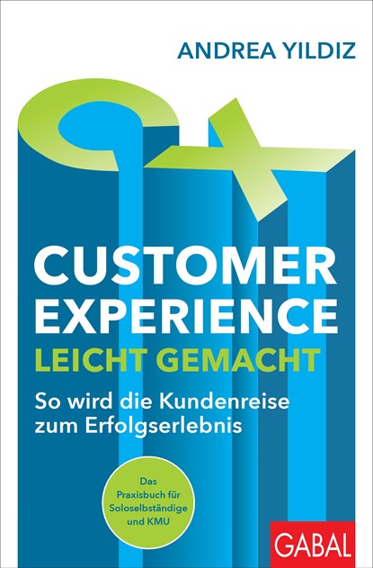 Customer Experience leicht gemacht, Andrea Yildiz - Paperback - 9783967391824