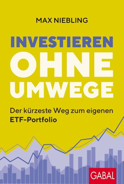 Investieren ohne Umwege, Max Niebling - Paperback - 9783967391978