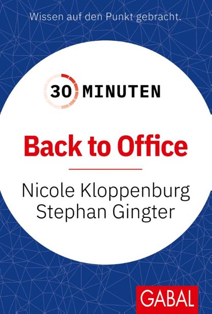30 Minuten Back to Office, Nicole Kloppenburg ; Stephan Gingter - Paperback - 9783967392418