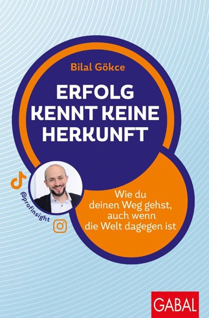 Erfolg kennt keine Herkunft, Bilal Gökce - Paperback - 9783967392494