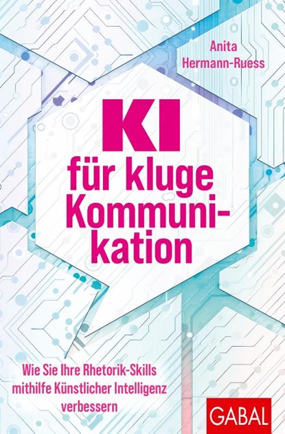 KI für kluge Kommunikation, Anita Hermann-Ruess - Paperback - 9783967392548