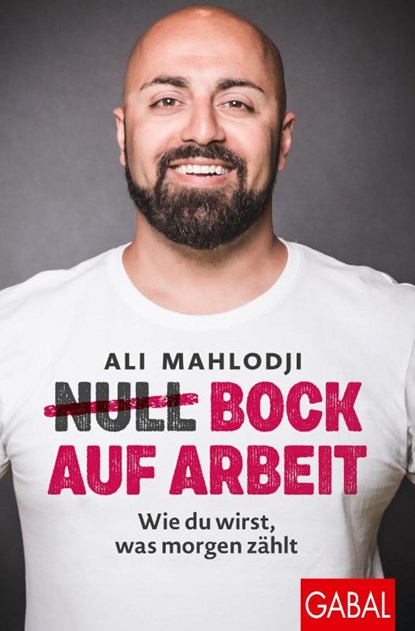 (Null) Bock auf Arbeit, Ali Mahlodji - Paperback - 9783967392692