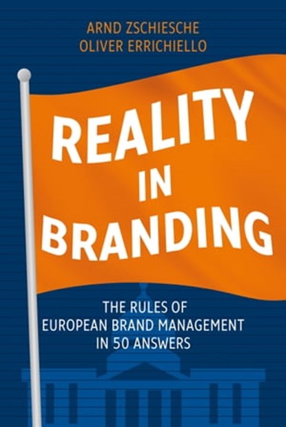 Reality in Branding, Arnd Zschiesche ; Oliver Errichiello - Ebook - 9783967400885