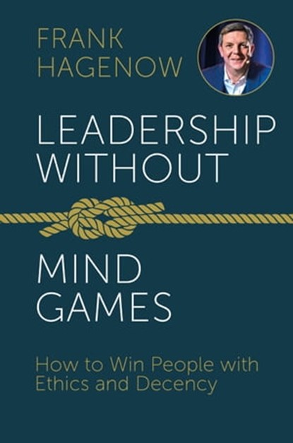 Leadership Without Mind Games, Frank Hagenow - Ebook - 9783967401394