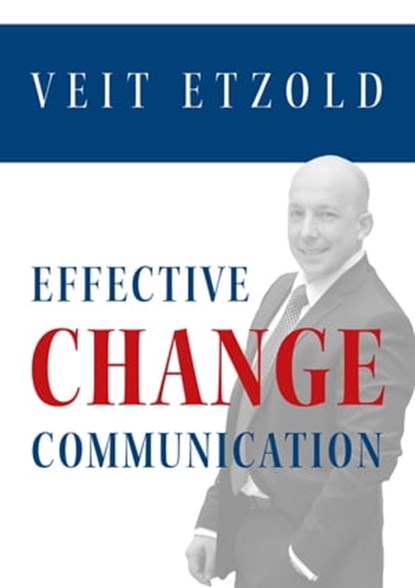 Effective Change Communication, Veit Etzold - Ebook - 9783967401417