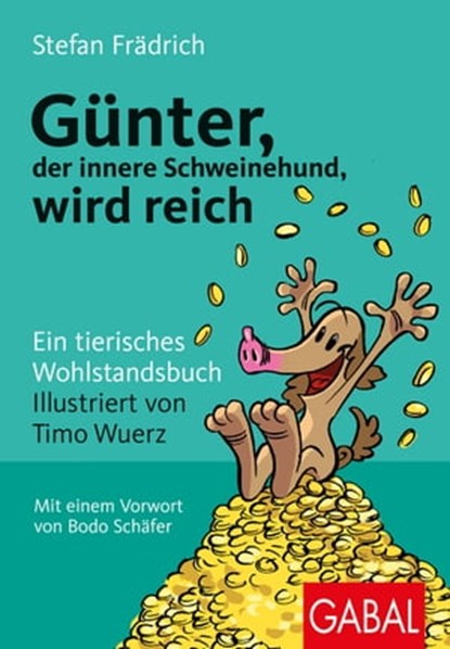Günter, der innere Schweinehund, wird reich, Stefan Frädrich - Ebook - 9783967402148