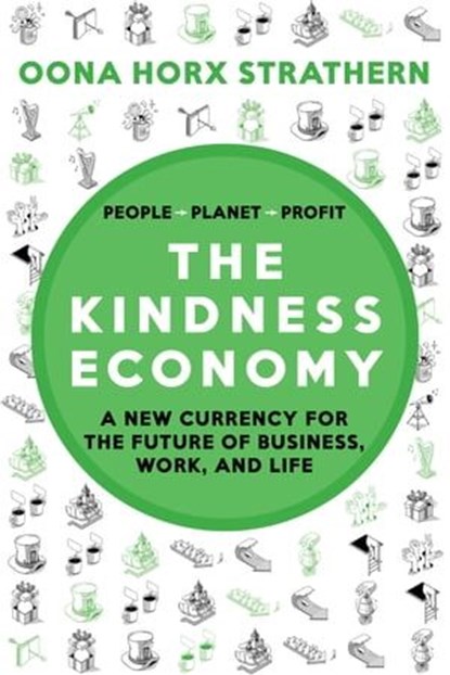 The Kindness Economy, Oona Horx Strathern - Ebook - 9783967403466