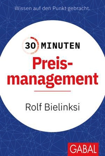 30 Minuten Preismanagement, Rolf Bielinski - Ebook - 9783967404364