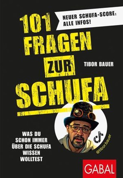 101 Fragen zur SCHUFA, Tibor Bauer - Ebook - 9783967405552
